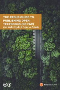 Cover of The Rebus Guide to Publishing Open Textbooks (So Far)