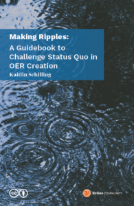 front cover is an image of rain falling in a body of water, with several ripple effects with the title of the Guide, "Making Ripples: A Guidebook to Challenge Status Quo in OER Creation" in white text.